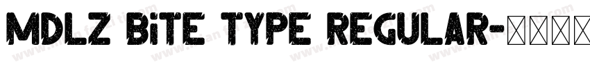 MDLZ BITE TYPE Regular字体转换